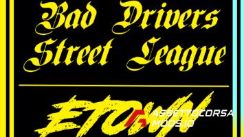 Bad Drivers Street League v1 - ETOWN BDSL