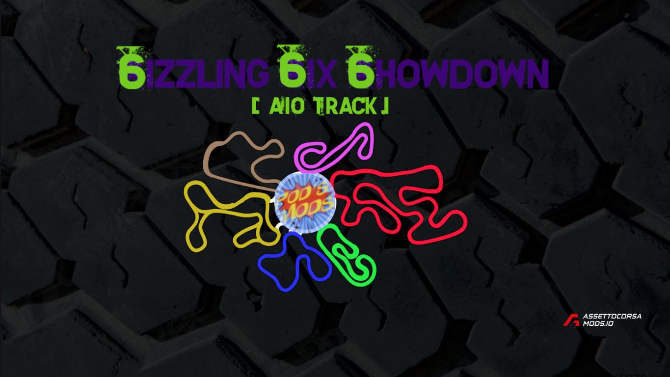 Pod's : Sizzling Six Showdown [AiO Track]